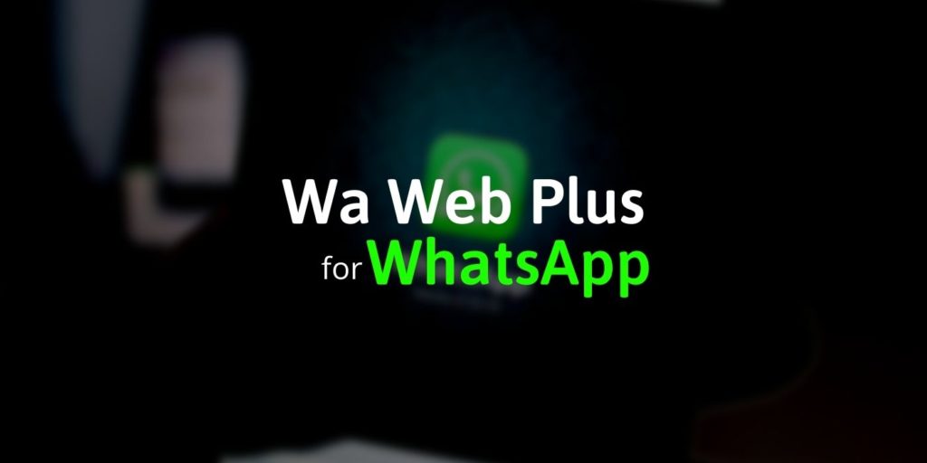 Wa Web Plus for WhatsApp