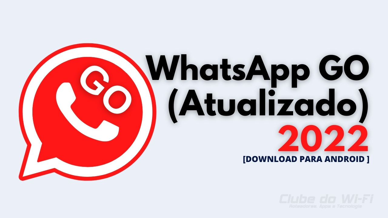 Baixar WhatsApp GO Atualizado 2022