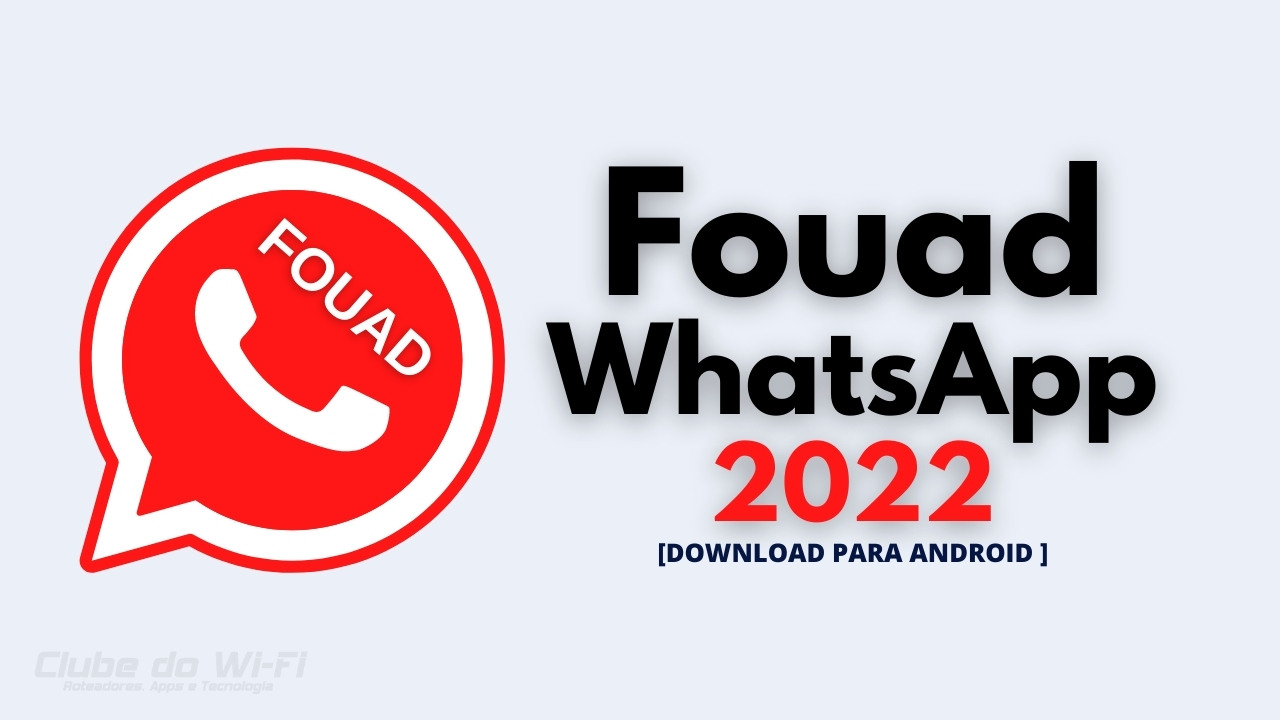 Baixar Fouad WhatsApp Atualizado 2022